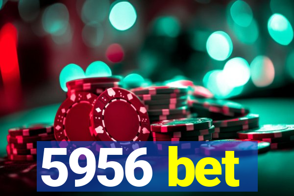 5956 bet